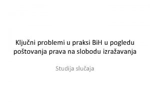 Kljuni problemi u praksi Bi H u pogledu