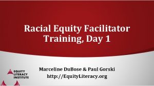 Racial Equity Facilitator Training Day 1 Marceline Du