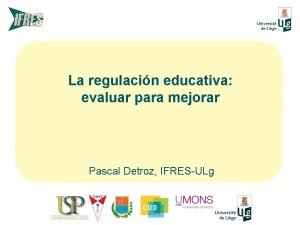 La regulacin educativa evaluar para mejorar Pascal Detroz