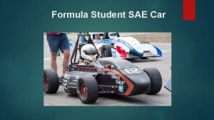 Formula Student SAE Car The project aims to