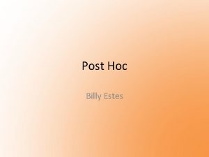 Post Hoc Billy Estes Post Hoc Explained Event