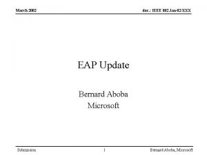 March 2002 doc IEEE 802 1 aa02XXX EAP