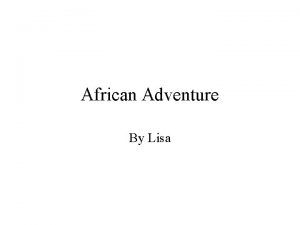 African Adventure By Lisa Introduction to Zimbabwe Archie