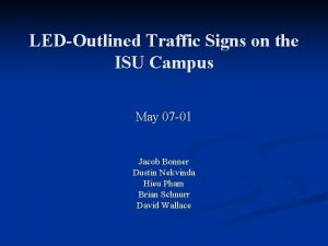 LEDOutlined Traffic Signs on the ISU Campus May