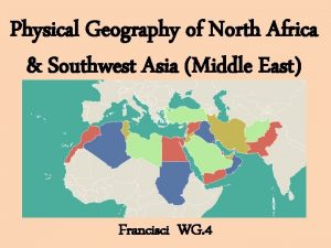 Physical Geography of North Africa Southwest Asia Middle