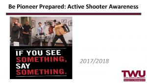 Be Pioneer Prepared Active Shooter Awareness 20172018 Agenda
