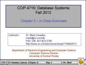 COP 4710 Database Systems Fall 2012 Chapter 3