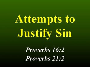 Attempts to Justify Sin Proverbs 16 2 Proverbs