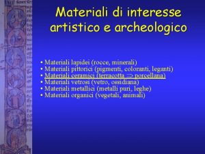 Materiali di interesse artistico e archeologico Materiali lapidei