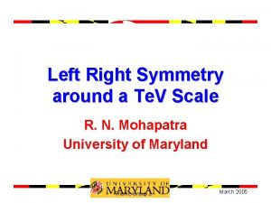 Left Right Symmetry around a Te V Scale