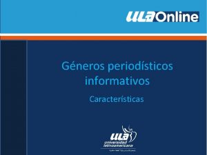 Gneros periodsticos informativos Caractersticas Introduccin Cuando te paras