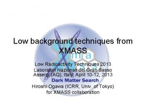 Low background techniques from XMASS Low Radioactivity Techniques