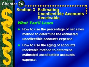 Section 3 Estimating Uncollectible Accounts Receivable What Youll