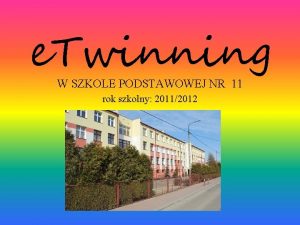 e Twinning W SZKOLE PODSTAWOWEJ NR 11 rok