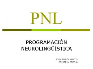 PNL PROGRAMACIN NEUROLINGSTICA ROSA MARA MARTIN CRISTINA CORRAL