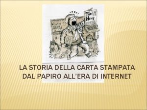 LA STORIA DELLA CARTA STAMPATA DAL PAPIRO ALLERA