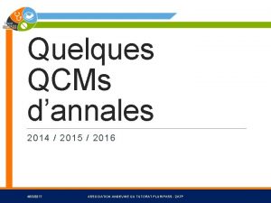 Quelques QCMs dannales 2014 2015 2016 4032017 ASSOCIATION