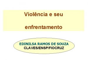 Violncia e seu enfrentamento EDINILSA RAMOS DE SOUZA