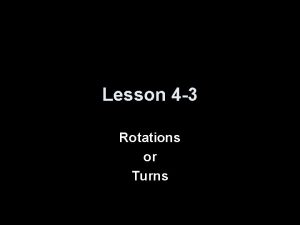 Lesson 13 rotations