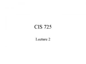 CIS 725 Lecture 2 Finite State Machine Model