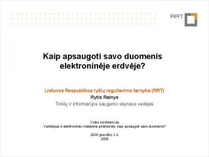 Kaip apsaugoti savo duomenis elektroninje erdvje Lietuvos Respublikos