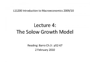 L 11200 Introduction to Macroeconomics 200910 Lecture 4