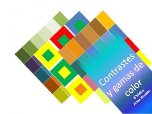 Gamas y Contrastes de Color Objetivo Aplicar y