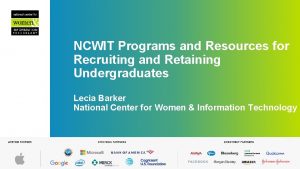 NCWIT Programs and Resources for Recruiting and Retaining