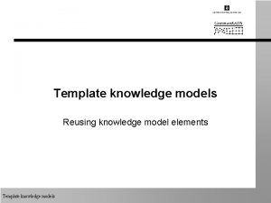 Template knowledge models Reusing knowledge model elements Template