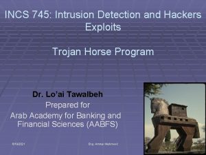 INCS 745 Intrusion Detection and Hackers Exploits Trojan