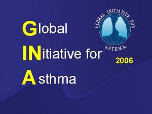 G lobal INitiative for A sthma 2006 GINA