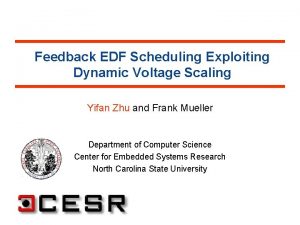 Feedback EDF Scheduling Exploiting Dynamic Voltage Scaling Yifan