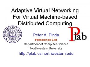 Adaptive Virtual Networking For Virtual Machinebased Distributed Computing
