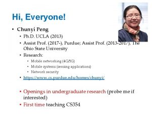 Hi Everyone Chunyi Peng Ph D UCLA 2013