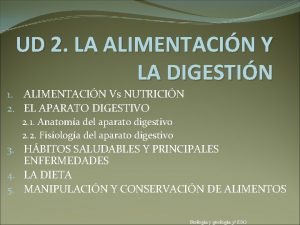 UD 2 LA ALIMENTACIN Y LA DIGESTIN 1