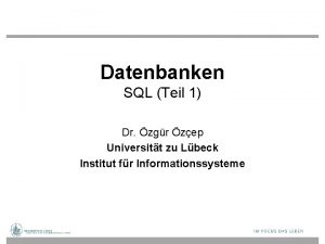 Datenbanken SQL Teil 1 Dr zgr zep Universitt