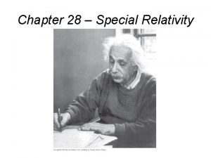Chapter 28 Special Relativity Whats special about special