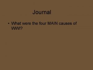 Journal What were the four MAIN causes of
