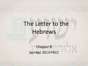 The Letter to the Hebrews Chapter 8 JanApr