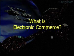 What is Electronic Commerce Learning Objectives Internet Intranet