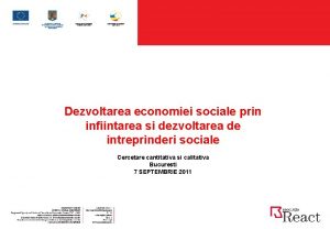 Dezvoltarea economiei sociale prin Ianuarie 2011 infiintarea si