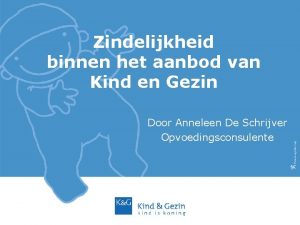 Zindelijkheid binnen het aanbod van Kind en Gezin