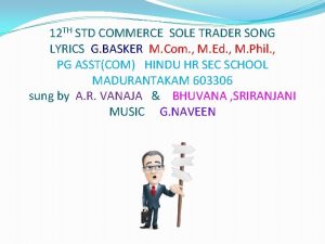 12 TH STD COMMERCE SOLE TRADER SONG LYRICS