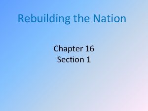 Chapter 16 section 1 rebuilding the nation answer key