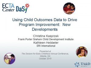 Using Child Outcomes Data to Drive Program Improvement