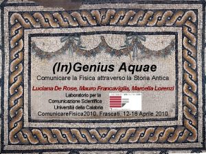 InGenius Aquae Comunicare la Fisica attraverso la Storia