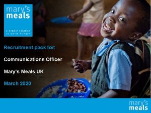 Recruitment pack for Communications Officer Marys Meals UK