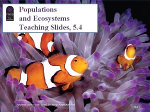 Populations and Ecosystems Teaching Slides 5 4 Populations