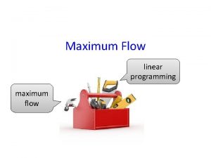 Maximum Flow linear programming maximum flow v s