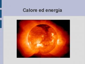 Calore ed energia Cos la termodinamica E la
